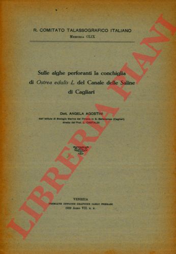AGOSTINI Angela - - Sulle alghe perforanti la conchiglia di Ostrea edulis L. del Canale delle Saline di Cagliari.