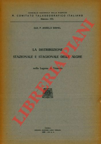 SIGHEL P. Angelo - - La distribuzione stazionale e stagionale delle alghe nella Laguna di Venezia.