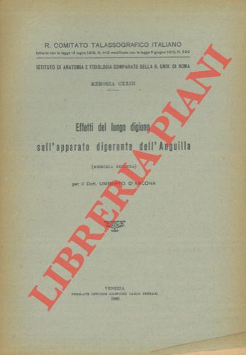 D'ANCONA Umberto - - Effetti del lungo digiuno sull'apparato digerente dell'anguilla.