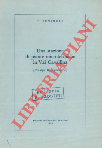 FENAROLI L. - - Una stazione di piante microtermiche in Val Cavallina ( Prealpi Bergamasche).
