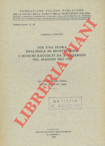 CORTINI Carmela - - Per una flora dell'isola di Montecristo. I muschi raccolti da A. Chiarugi nel maggio 1957.