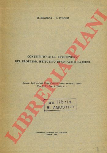 MEZZENA R. - POLDINI L. - - Contributo alla risoluzione del problema istitutivo di un Parco carsico.