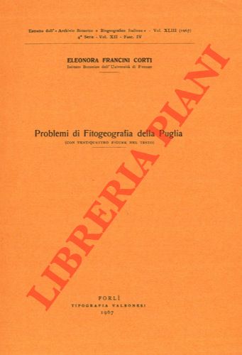 FRANCINI CORTI Eleonora - - Problemi di fitogeografia in Puglia.