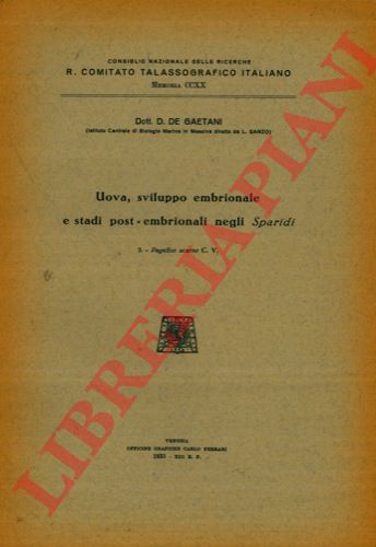 DE GAETANI (Domenico) - - Uova, sviluppo embrionale e stadi post-embrionali negli Sparidi. 3. Pagellus acane C.V.