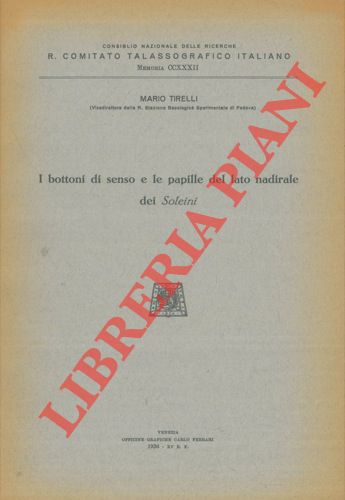 TIRELLI Mario - - I bottoni di Senso e le papille del lato nadirale dei Soleini.
