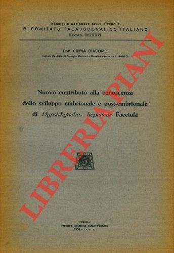CIPRIA Giacomo - - Nuovo contributo alla conoscenza dello sviluppo embrionale e post-embrionale di Hypsirhynchus hepaticus Facciol.