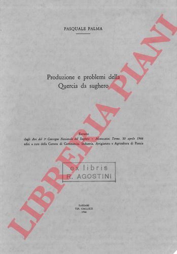PALMA Pasquale - - Produzione e problemi della Quercia da sughero.