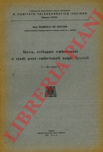 DE GAETANI Domenico - - Uova, sviluppo embrionale e stadi post-embrionali negli Sparidi. 5. Box boops L.