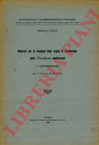 DE TONI G.B. - - Materiali per la fenologia degli organi di riproduzione delle Florideae mediterranee. 1. Ceramiacee.