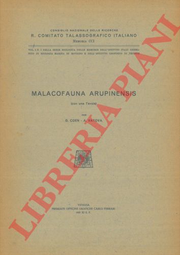 COEN G. - VATOVA A. - - Malacofauna Arupinensis.