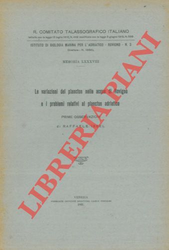 ISSEL Raffaele - - Le variazioni del plancton nelle acque di Rovigno e i problemi relativi al plancton adriatico.. Prime osservazioni.
