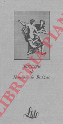 BALZAC Honor de - - Sarrasine.