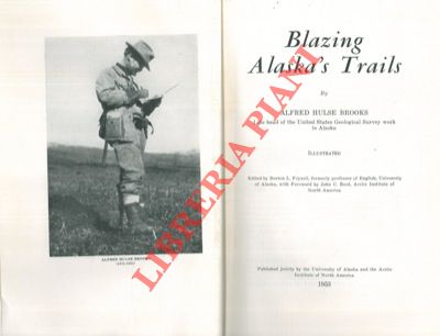 HULSE BROOKS Alfred - - Blazing Alaska's Trails.