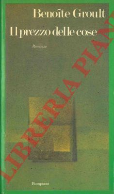 GROULT Benoite - - Il prezzo delle cose.