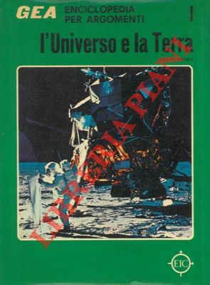 - - GEA (Grande Enciclopedia per Argomenti). I - II: L'universo e la Terra.