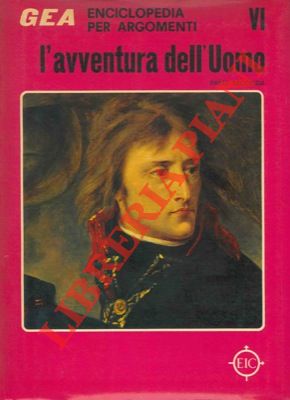 - - GEA (Grande Enciclopedia per Argomenti). V - VI: L'avventura dell'uomo.