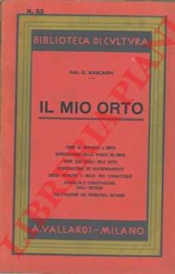 MASCAGNI G. - - Il mio orto.