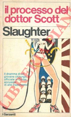 SLAUGHTER Frank G. - - Il processo del dottor Dcott.
