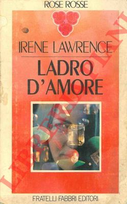 LAWRENCE Irene - - Ladro d'amore.