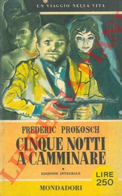 PROKOSCH Frederic - - Cinque notti a camminare.