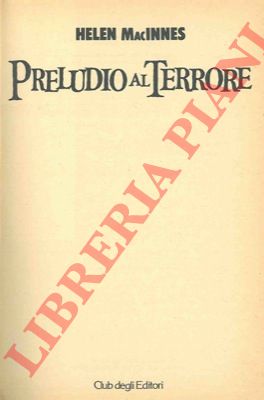 MacINNES Helen - - Preludio al terrore.