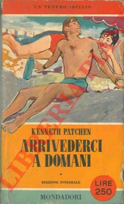 PATCHEN Kenneth - - Arrivederci a domani.