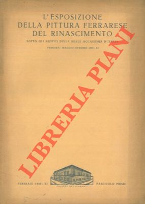 - - L'esposizione della pittura francese del rinascimento.  Ferrara - Maggio - Ottobre 1933.