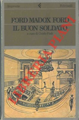FORD MADOX Ford - - Il buon soldato.
