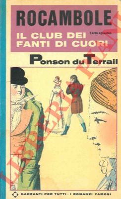 PONSON du TERRAIL Pierre-Alexis - - Rocambole. III: Il club dei fanti di cuori.