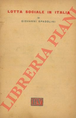 SPADOLINI Giovanni - - Lotta sociale in Italia.