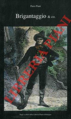 4-75548 – Brigantaggio & co. Raccolta di libri, bandi, stampe e manifesti d’epoca.