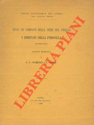 CIAMICIAN Giacomo - SILBER Paolo - - Studi sui composti della serie del pirrolo. I derivati della pirocolla. (Seconda parte).