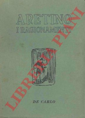 ARETINO Pietro - - I ragionamenti.