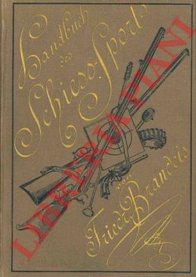 BRANDEIS Friedrich - - Handbuch des Schiess-Sport.