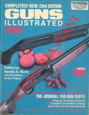 (MURTZ Harold A.) - - Completely new guns illustrated 1991.
