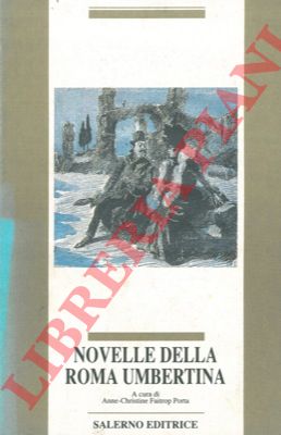 - - Novelle della Roma umbertina.