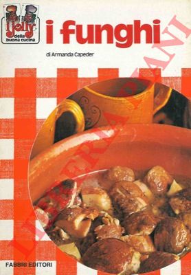 CAPEDER Armanda - - I funghi.