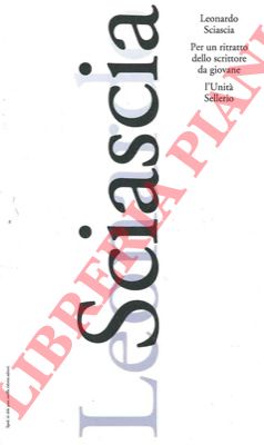 SCIASCIA Leonardo - - Per un ritratto dello scrittore da giovane.