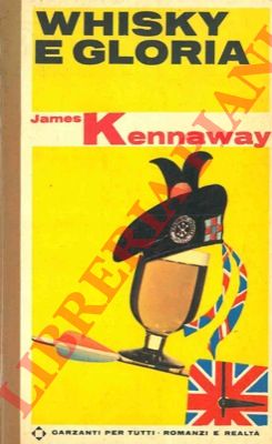 KENNAWAY James - - Whisky e gloria.