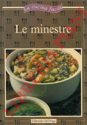 - - Le minestre.