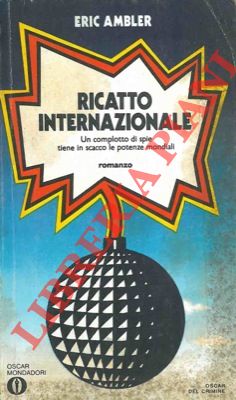 AMBLER Eric - - Ricatto internazionale.