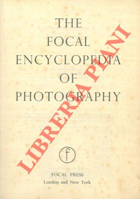 - - The focal encyclopedia of photography.