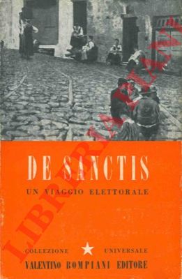 DE SANCTIS Francesco - - Un viaggio elettorale.