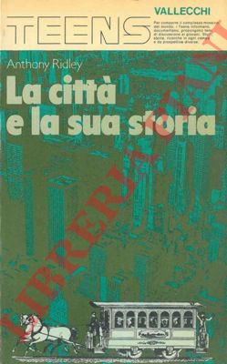 RIDLEY Anthony - - La citt e la sua storia.
