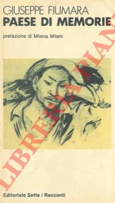 FIUMARA Giuseppe - - Paese di memorie.