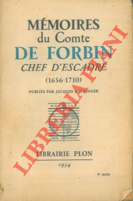 (BOULENGER Jacques) - - Mmoirs du Comte de Forbin chef d'Escadre (1656 - 1710) 