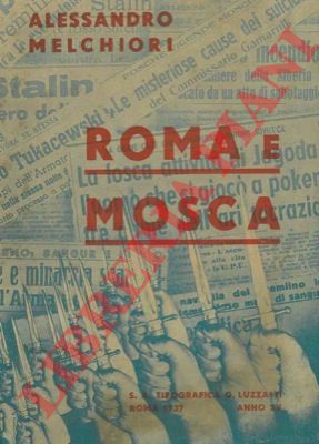 MELCHIORI Alessandro - - Roma e Mosca.