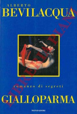BEVILACQUA Alberto - - Gialloparma.
