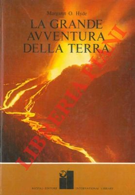 HYDE Margaret O.  - - La grande avventura della terra.