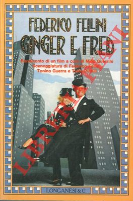 FELLINI Federico - - Ginger e Fred.